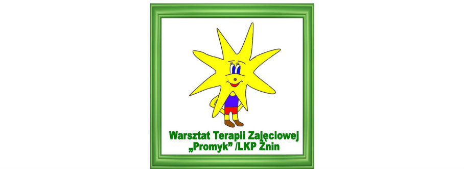 Warsztat Terapii Zajęciowej "PROMYK" Ligi Kobiet Polskich 